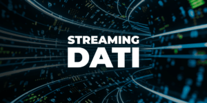 Streaming Dati